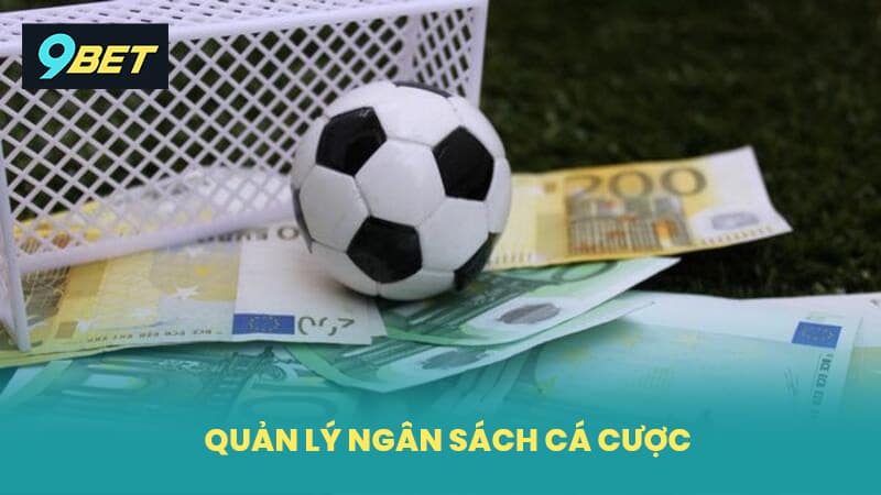 Quản Lý Ngân Sách Cá Cược